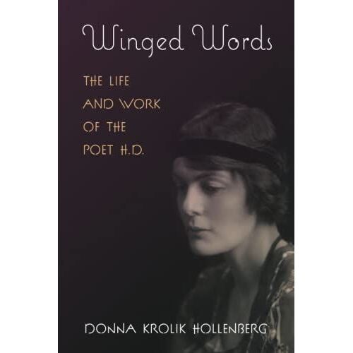 Winged Words: The Life And Work Of The Poet H.D.
