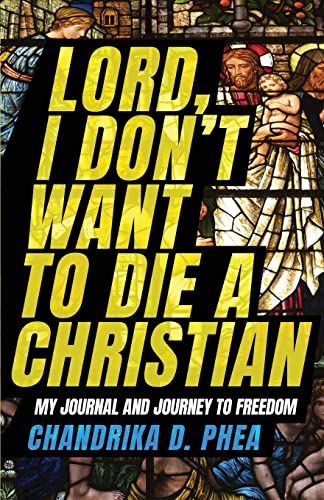 Lord, I Don't Want To Die A Christian