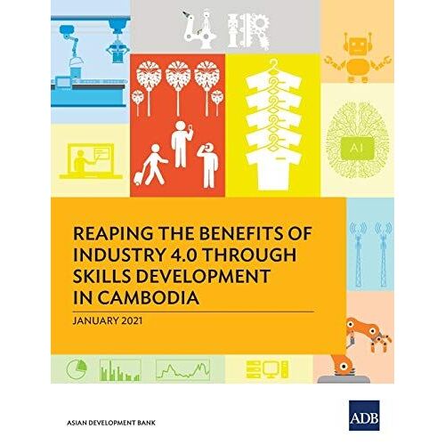 Reaping The Benefits Of Industry 4.0 Through Skills Development In Cambodia