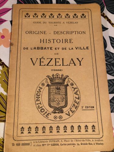 Guide Touriste Origine Description Histoire Abbaye Ville Vezelay Yonne 2 Ieme Edition 1923
