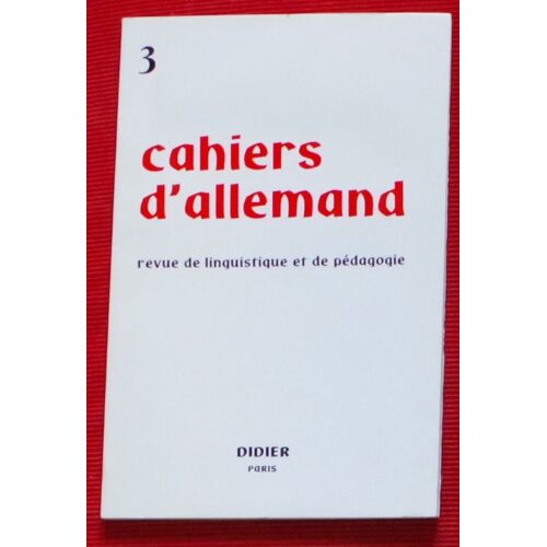 Cahiers D'allemand 3 - Revue De Linguistique Et De Pédagogie