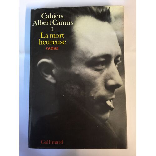 Cahiers Albert Camus 1 - La Mort Heureuse