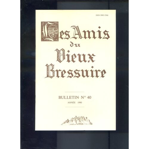 Les Amis Du Vieux Bressuire Bulletin N° 40