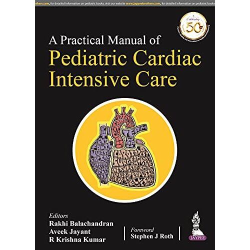 A Practical Manual Of Pediatric Cardiac Intensive Care