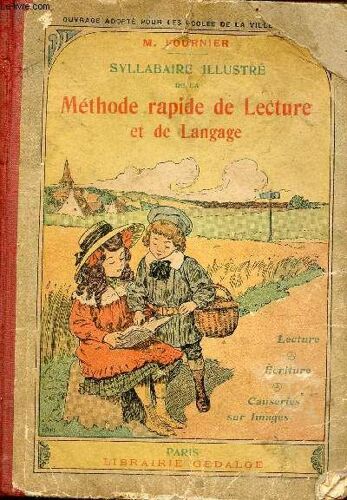 Syllabaire Illustré De La Méthode Rapide De Lecture Et De Langage - Lecture, Écriture, Orthographe, Langue Maternelle, Causeries Sur Images - 17e Édition.