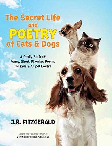 The Secret Life And Poetry Of Cats & Dogs