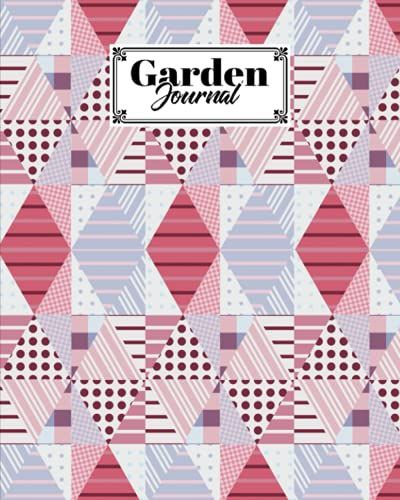 Garden Journal: Garden Journal Rhombus Cover Log Book, Organize Your Gardening, Can Keep Track Record Notes And Log Plants | 120 Pages, Size 8" X 10" By Heinz-Georg Reichel