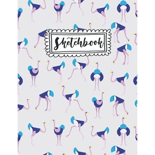 Sketchbook: Ostrich Sketchbook For Kids : 8.5 X 11 Sketchbook For Drawing And Sketching. 120 Blank Pages Notebook For Boys