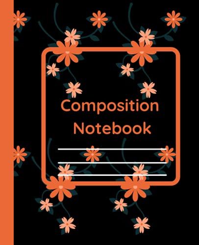 Composition Notebook: Orange Floral Design Blank Lined Composition Notebook