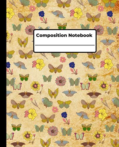 Vintage Butterfly & Flower Composition Notebook College Ruled: Vintage Composition Notebook College Ruled Butterflies And Flowers ,7.5 X9.25 ,130 ... And Boys (Vintage Composition Notebooks )