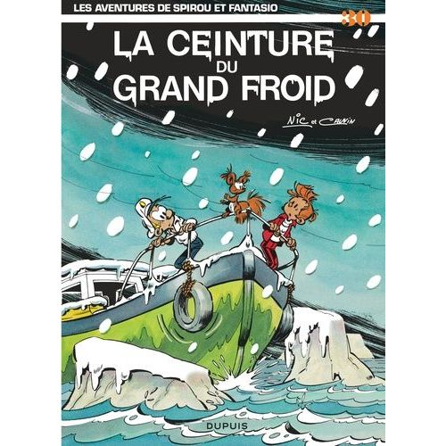 Spirou Et Fantasio - Tome 30 - La Ceinture Du Grand Froid