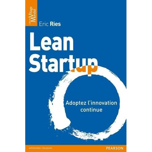 Lean Startup - Adoptez L'innovation Continue