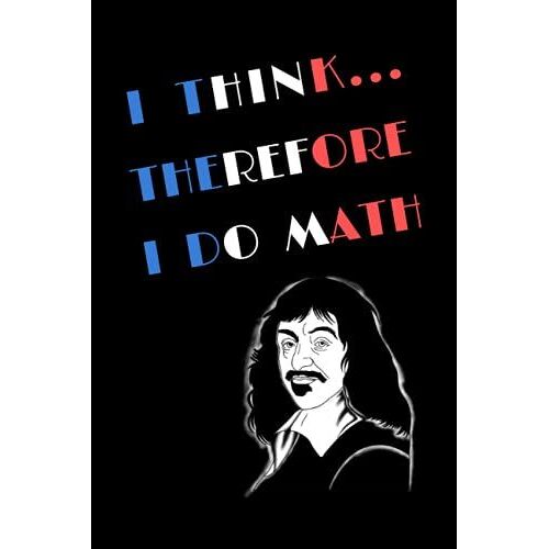 I Think Therefore I Do Math: Stem Notebook Journal With Dot Grid And Graph Paper For Cartesian Needs