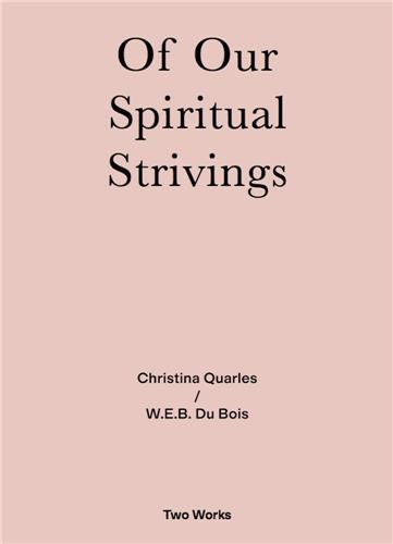 Christina Quarles - W.E.B. Du Bois Spirituals Strivings
