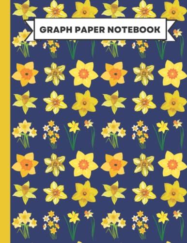 Graph Paper Notebook: Daffodil Gifts A 5x5 Quad Ruled Large Grid Paper Notebook Journal With Cute Daffodil Pattern And Squared Paper Design (8.5"X11")