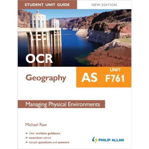 Ocr As Geography Student Unit Guide: Unit F761 Managing Physical Environments
