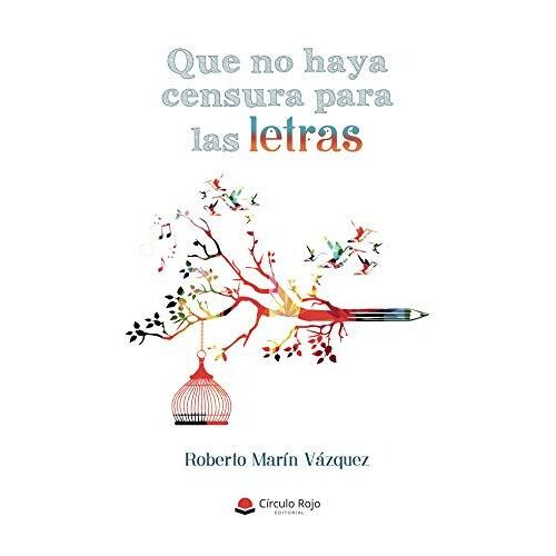 Que No Haya Censura Para Las Letras