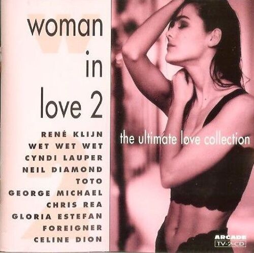 Woman In Love 2 : The Ultimate Love Collection