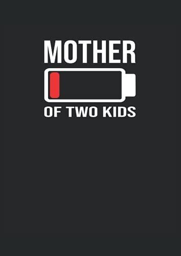 Mother Of Two Kids: Notizbuch | Notebook | Punktiert, Din A4 (21x29.7 Cm), 120 Seiten, Creme-Farbenes Papier, Gl?Nzendes Cover