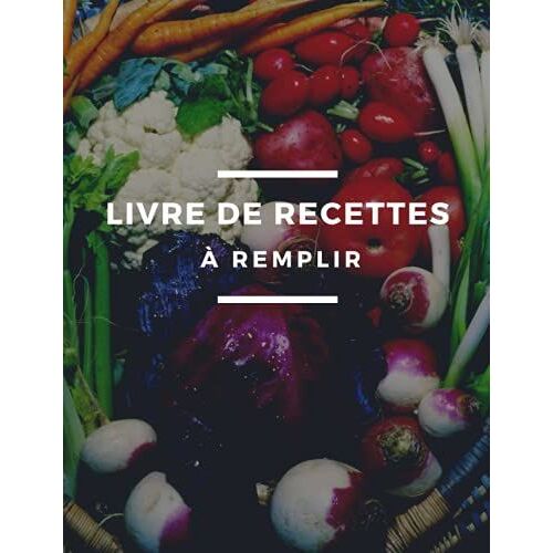 Livre De Recettes: Cahier De Recettes A Remplir , 2 Pages Par Recette Avec Un Espace Pour Illustrer : Photos À Coller, Dessins... , Cadeau Maman Fete Des Meres Anniversaire Noel ..
