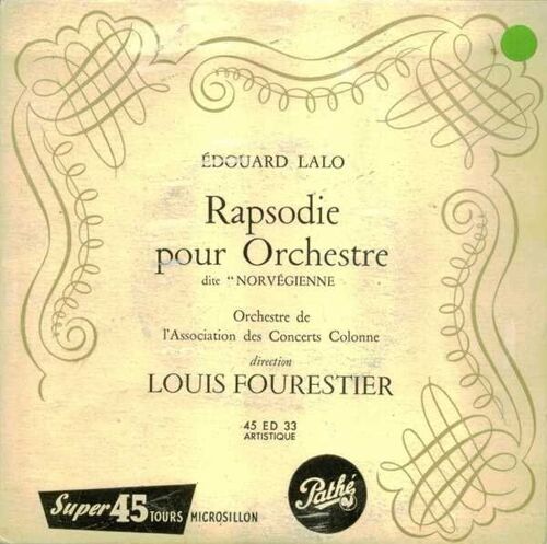 Rapsodie Pour Orchestre Dite "Norvégienne" D'edouard Lalo, Parties 3 Et 4 (Fin). Orchestre De L'association Des Concerts Colonne, Disque 78 Tours Pathé. Réf. : Pd 105. Direction Louis Fourestier