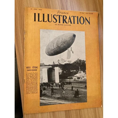 France Illustration N° 349 Du 21/06/1952 - Nous Fetons Santos Dumont