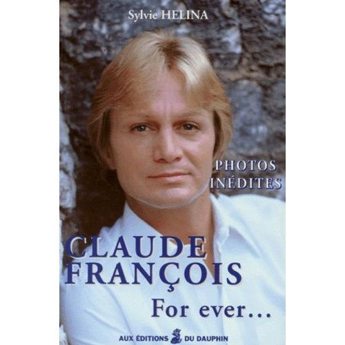 Sylvie Helina :  Claude François For Ever(Photos Inédites)