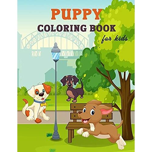 Puppy Coloring Book For Kids: Great Puppy Book For Boys, Girls And Kids. Perfect Dog Coloring Book For Toddlers And Children Who Love To Play And Enjoy With Cute Puppies