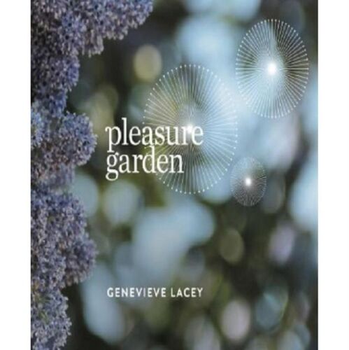 Genevieve Lacey Pleasure Garden