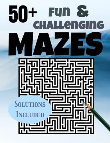 Fun And Challenging Mazes For Grades 3-12: An Amazing Maze Activity Book For Kids And Teens (Maze Books For Kids And Teens)