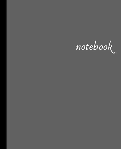 Notebook: Simple Composition Notebook - Grey - College Ruled -100 Pages Composition Notebook - 7.5 X 9.25
