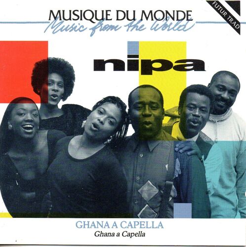 Nipa, Ghana A Capella (Collection Musique Du Monde)