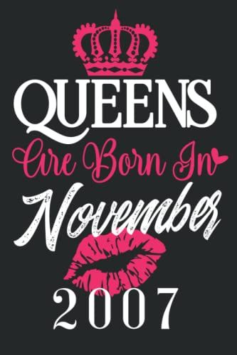 14th Birthday Gift For Girls : Queens Are Born In November 2007: 14th Birthday Gift For Girls | Personalised Notebook For Women | Unique Journal ... For Her |Sister Daughter | Mum Birthday Gifts