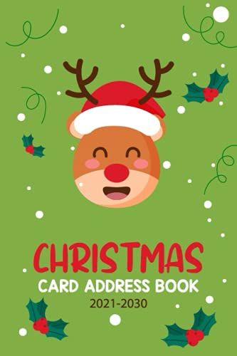 Christmas Card Address Book: Deer Face Green Christmas Themed Cover: With A-Z Ten Year Address Book And Tracker For The Christmas Cards You Send And Receive