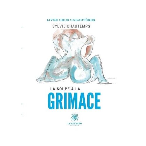 La Soupe À La Grimace