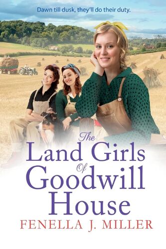 The Land Girls Of Goodwill House