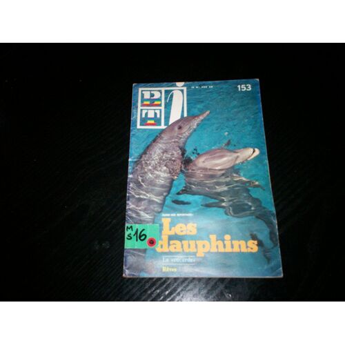 Btj Bibliothèque De Travail Junior : N° 153 : Les Dauphins  (Pédagogie Freinet Pour Le Travail Libre Des Enfants De 7 À 12 Ans)