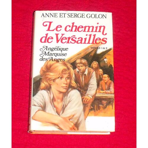 Marquise Des Anges Tomme Ii: Le Chemin De Versailles.