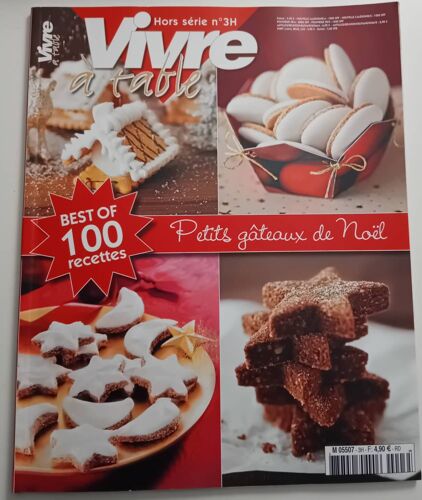 Vivre À Table Hors Série N.3h Best Of 100 Recettes: Petits Gâteaux De Noël