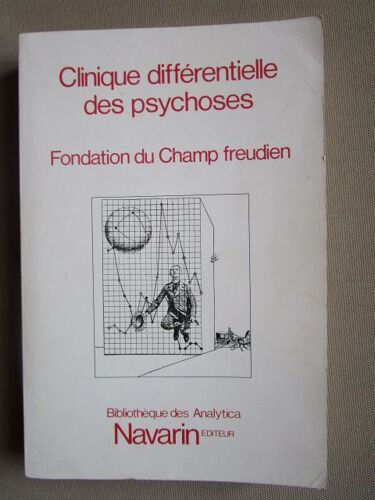 Clinique Différentielle Des Psychoses Fondation Du Champ Freudien