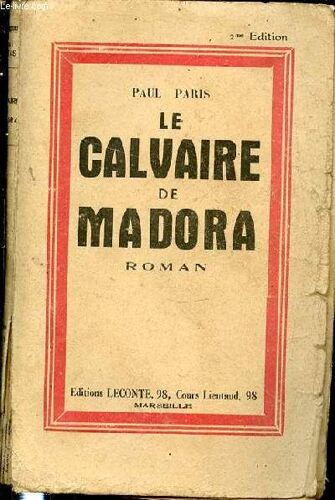 Le Calvaire De Madora - Roman.