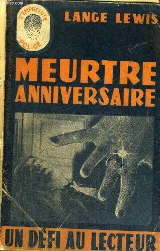 Meurtre Anniversaire - Collection L'empreinte Police - Un Defi Au Lecteur