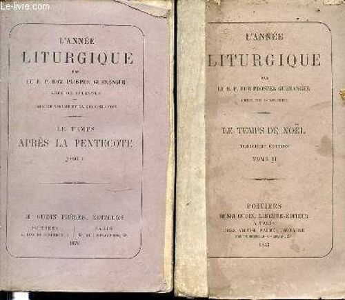 L'annee Liturgique En 2 Tomes : Tome 1 (Le Temps Apres La Pentecote) + Tome 2 (Le Temps De Noel).