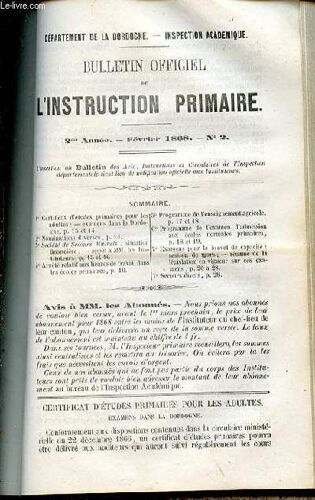 Bulletin Officiel De L'instruction Primaire N°2 / 2 Me Annee / Fevrier 1868 - Certificat D¿Études Primaires Pour Les Adultes : Examens Dans La Dordogne, Nominations Diverses, Société De ...