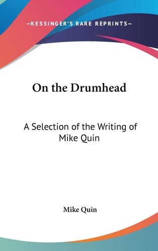 On The Drumhead: A Selection Of The Writing Of Mike Quin