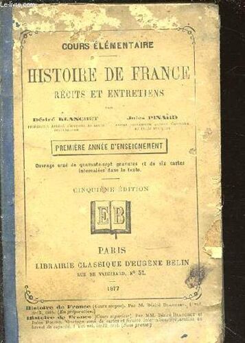 Histoire De France : Recits Et Entretiens - Cours Elementaire / Premiere Annee D'enseignement.