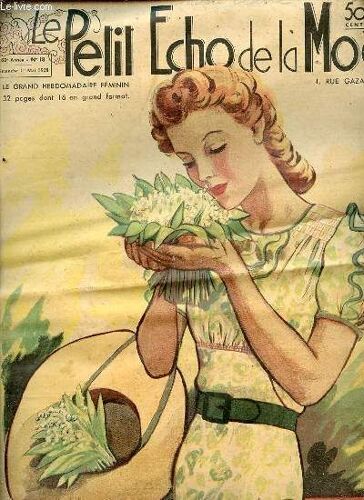 Le Petit Echo De La Mode N°18 / 1 Mai 1938 - De La Calotte Du Chapeau À L'extrémité De La Chaussure / Le Boléro Nous Plaît / Dessus De Blouse Au Tricot / Capri La Plus Belle Île Du Monde / ...