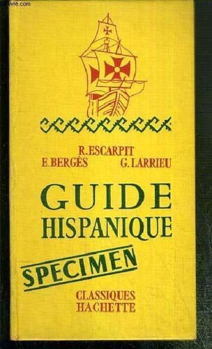 Guide Hispanique - Specimen / Collection Classiques Hachette.