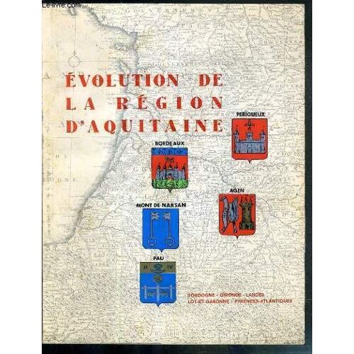 Regards Sur La France - N°67 - Evolution De La Region D'aquitaine - Perigueux, Bordeaux, Agen, Mont De Marsan, Pau. -  L'expansion Du Tourisme, L'economie De La Region Aquitaine ...
