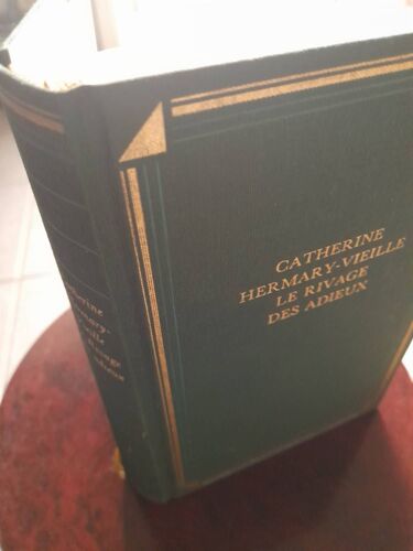 Ca18/ Catherine Hermary-Vieille " Le Rivage Des Adieux" 1990